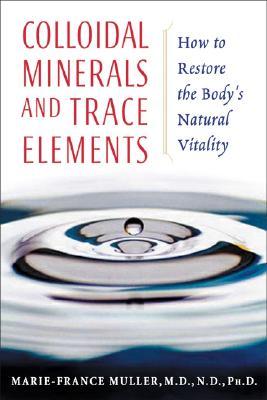 Colloidal Minerals and Trace Elements M. Muller - Click Image to Close